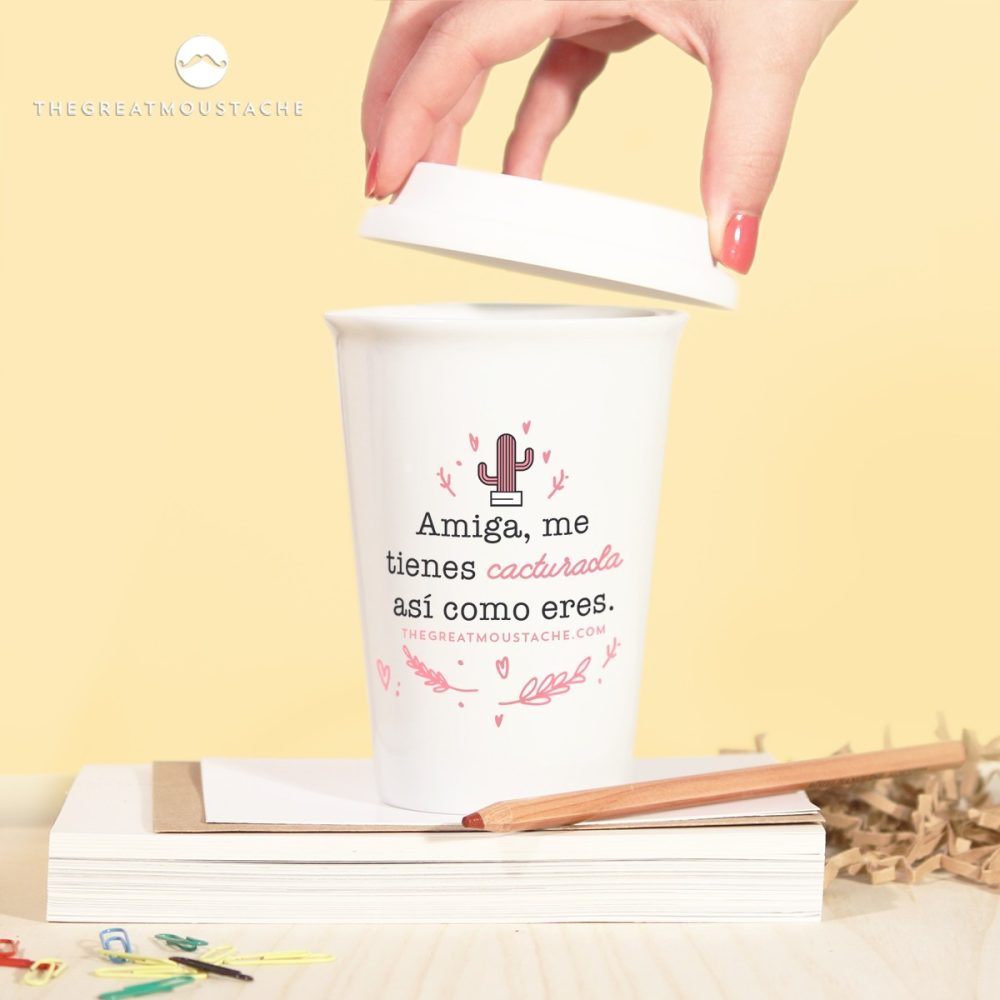 TAZA TAKE AWAY - AMIGA ME TIENES CACTURADA