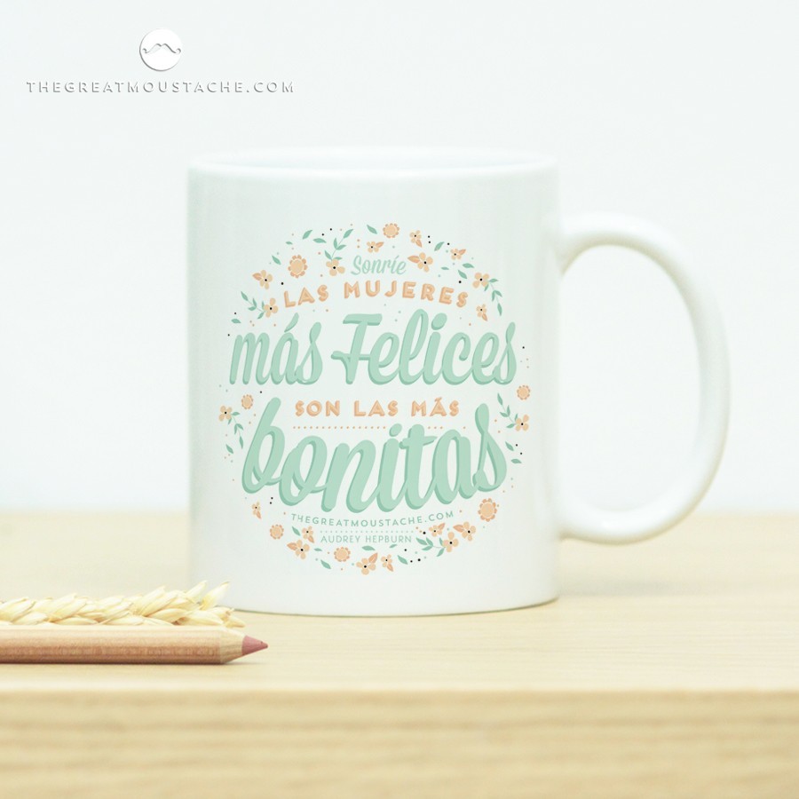 TAZA - LAS MUJERES MÁS FELICES SON LAS MÁS BONITAS