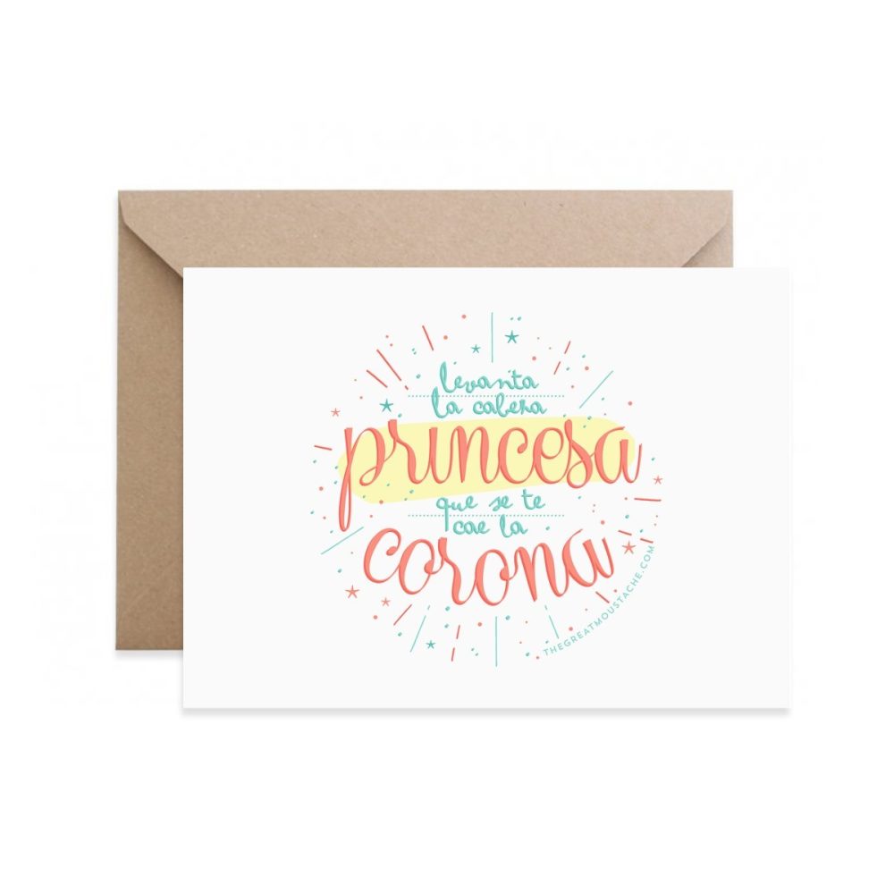 TARJETA - LEVANTA LA CABEZA PRINCESA QUE SE TE CAE LA CORONA + SOBRE KRAFT