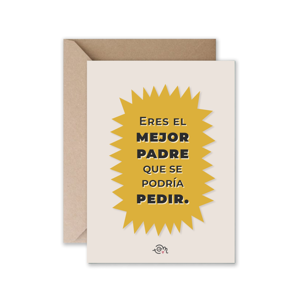 TARJETA A6 - ERES EL MEJOR PADRE QUE SE PODRÍA PEDIR