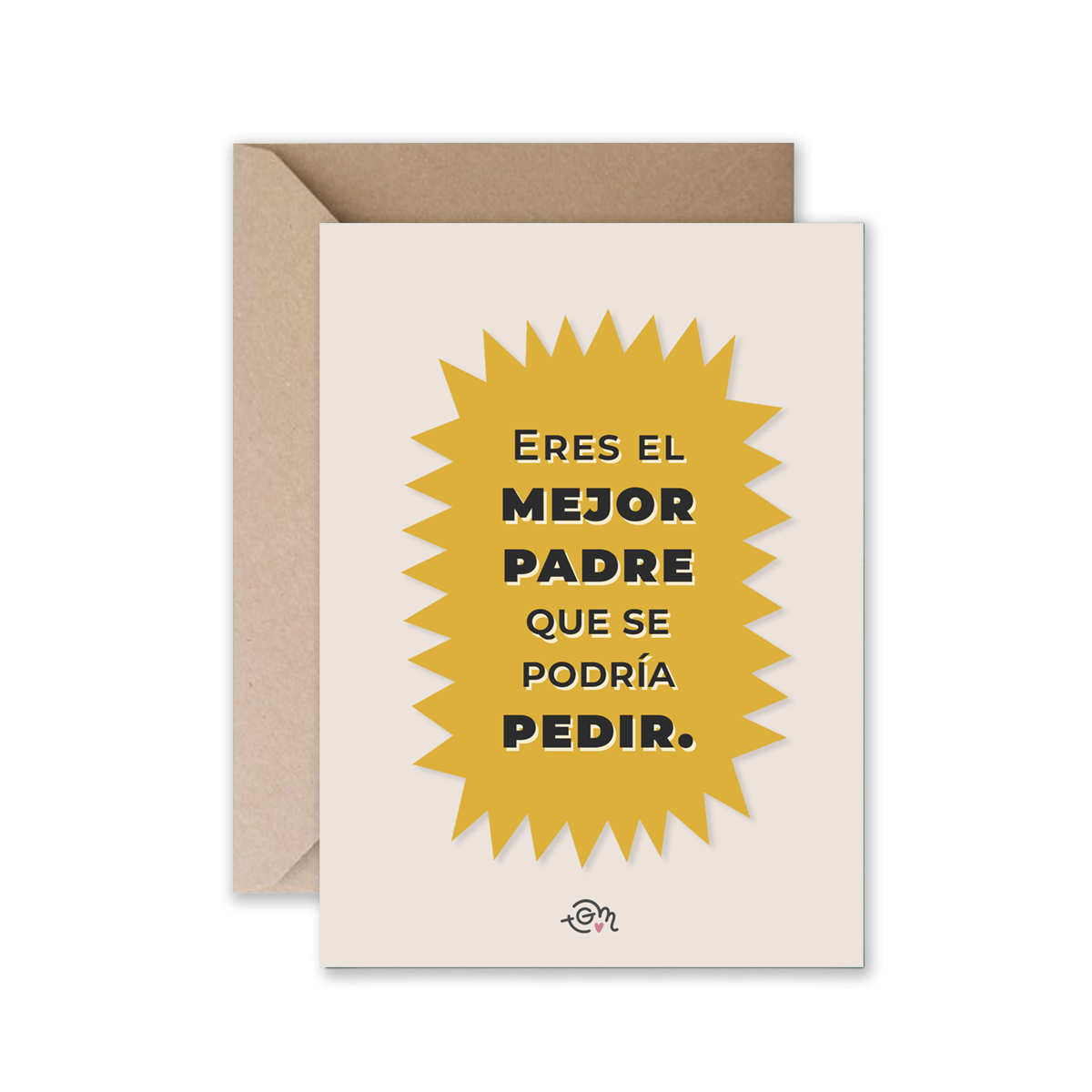 TARJETA A6 - ERES EL MEJOR PADRE QUE SE PODRÍA PEDIR