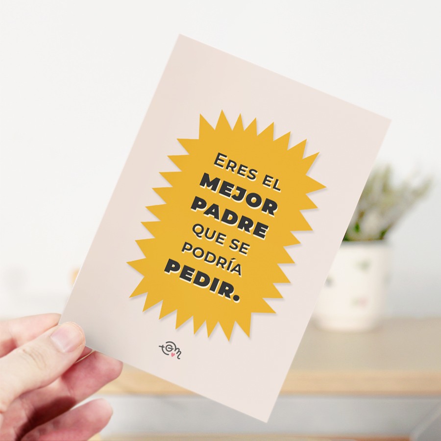 TARJETA A6 - ERES EL MEJOR PADRE QUE SE PODRÍA PEDIR